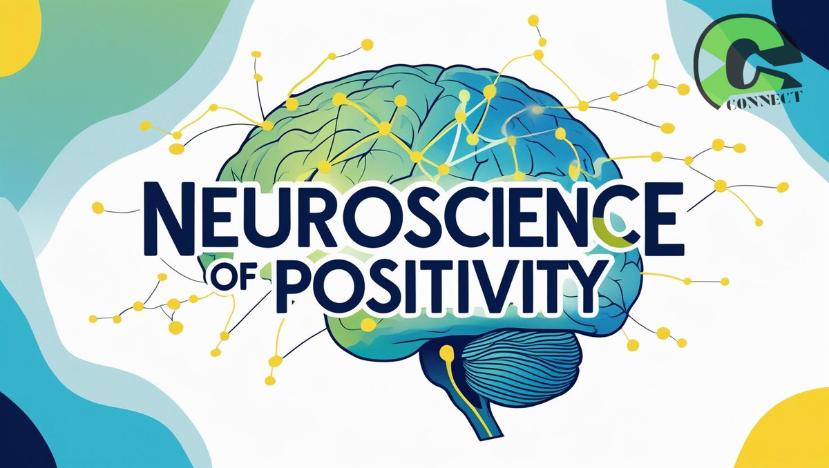🧠The Neuroscience of Positivity