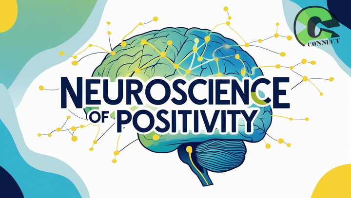 🧠The Neuroscience of Positivity