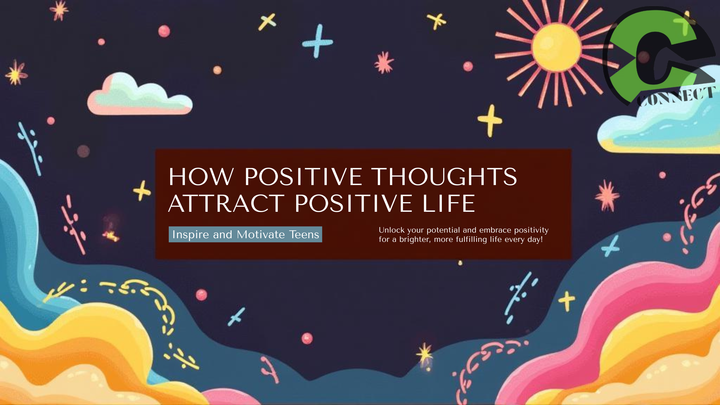 How positive thoughts attract positive life.